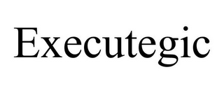 EXECUTEGIC