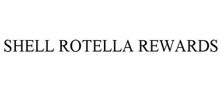 SHELL ROTELLA REWARDS