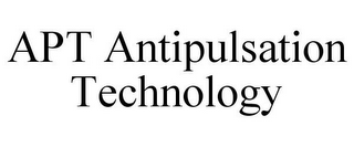 APT ANTIPULSATION TECHNOLOGY