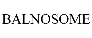 BALNOSOME