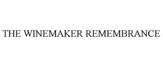 THE WINEMAKER REMEMBRANCE