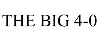 THE BIG 4-0