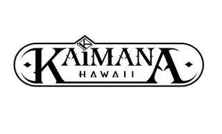 K KAIMANA HAWAII