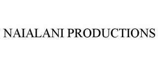 NAIALANI PRODUCTIONS