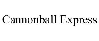 CANNONBALL EXPRESS