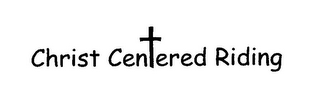 CHRIST CENTERED RIDING