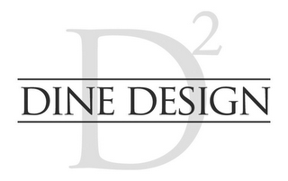 DINE DESIGN D2