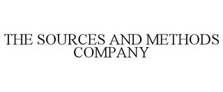 THE SOURCES AND METHODS COMPANY