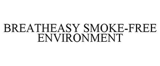 BREATHEASY SMOKE-FREE ENVIRONMENT