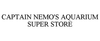 CAPTAIN NEMO'S AQUARIUM SUPER STORE