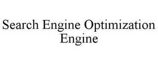 SEARCH ENGINE OPTIMIZATION ENGINE