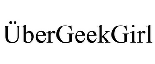 ÜBERGEEKGIRL