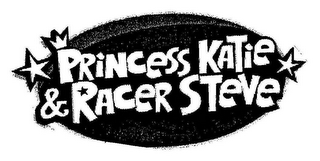 PRINCESS KATIE & RACER STEVE