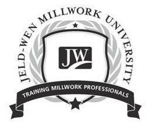 JELD-WEN MILLWORK UNIVERSITY JW TRAINING MILLWORK PROFESSIONALS