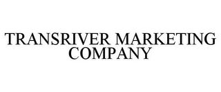 TRANSRIVER MARKETING COMPANY