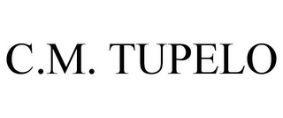 C.M. TUPELO