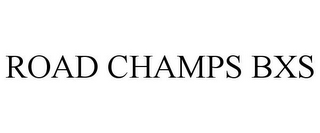 ROAD CHAMPS BXS