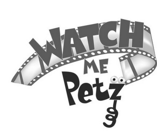 WATCH ME PETZ