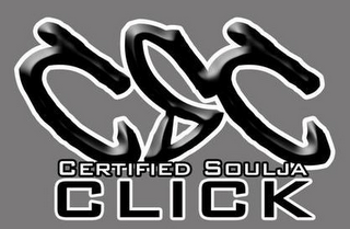 CSC CERTIFIED SOULJA CLICK