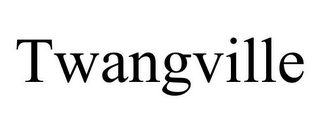 TWANGVILLE