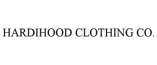 HARDIHOOD CLOTHING CO.
