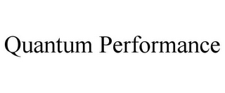 QUANTUM PERFORMANCE