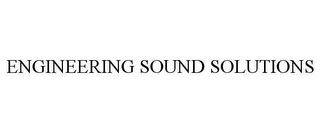 ENGINEERING SOUND SOLUTIONS