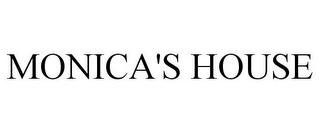 MONICA'S HOUSE