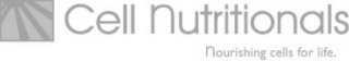 CELL NUTRITIONALS NOURISHING CELLS FOR LIFE