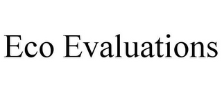 ECO EVALUATIONS