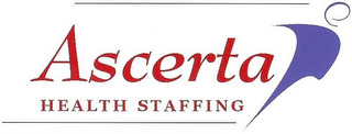 ASCERTA HEALTH STAFFING