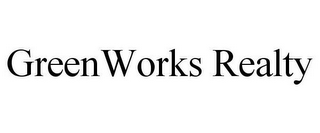 GREENWORKS REALTY
