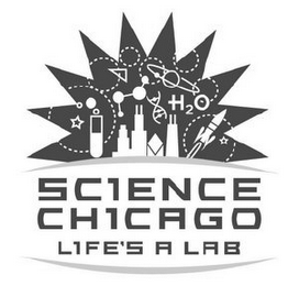 SCIENCE CHICAGO LIFE'S A LAB