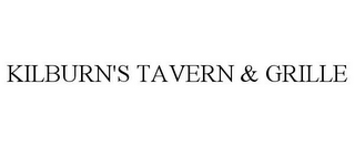 KILBURN'S TAVERN & GRILLE