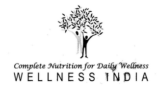 COMPLETE NUTRITION FOR DAILY WELLNESS WELLNESS INDIA