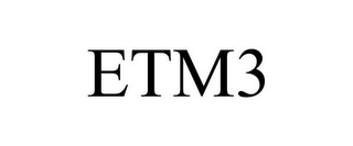 ETM3