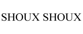 SHOUX SHOUX