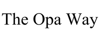 THE OPA WAY