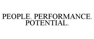 PEOPLE. PERFORMANCE. POTENTIAL.