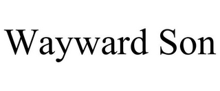 WAYWARD SON