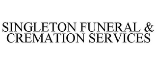 SINGLETON FUNERAL & CREMATION SERVICES