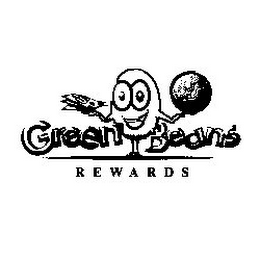 GREEN BEANS REWARDS