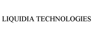 LIQUIDIA TECHNOLOGIES