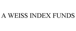 A WEISS INDEX FUNDS