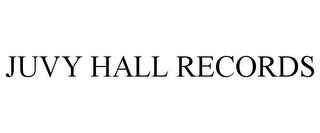 JUVY HALL RECORDS