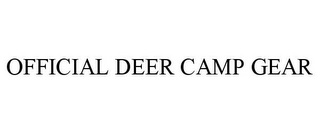 OFFICIAL DEER CAMP GEAR