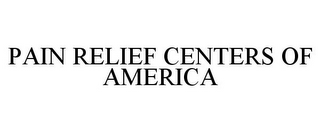 PAIN RELIEF CENTERS OF AMERICA