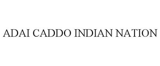 ADAI CADDO INDIAN NATION