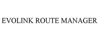 EVOLINK ROUTE MANAGER