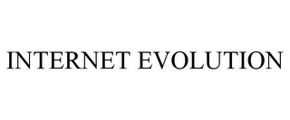 INTERNET EVOLUTION